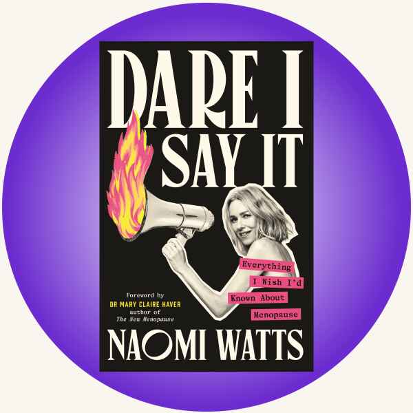 Naomi Watts | Dare I Say It