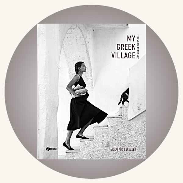 Wolfgang Bernauer: My Greek village