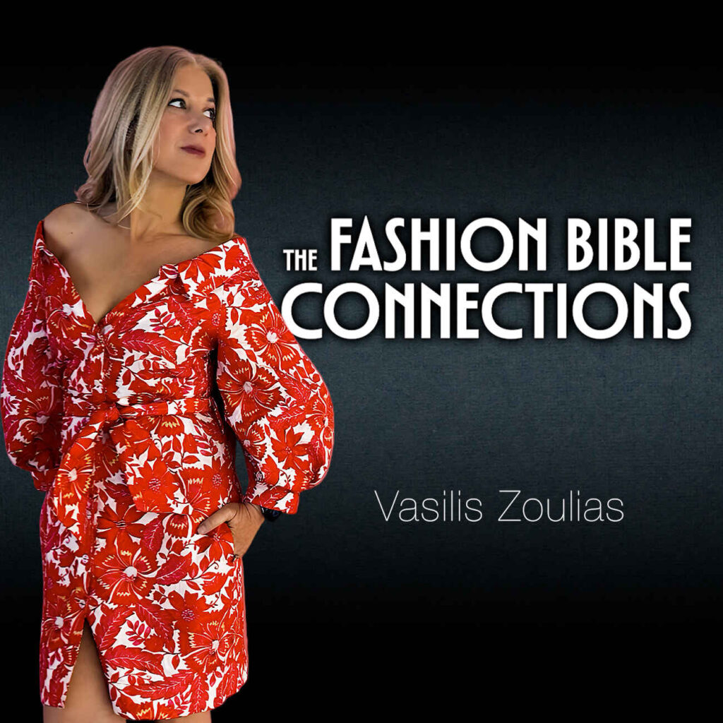 The Fashion Bible Connections | Βασίλης Ζούλιας: Η ομορφιά ως στάση ζωής
