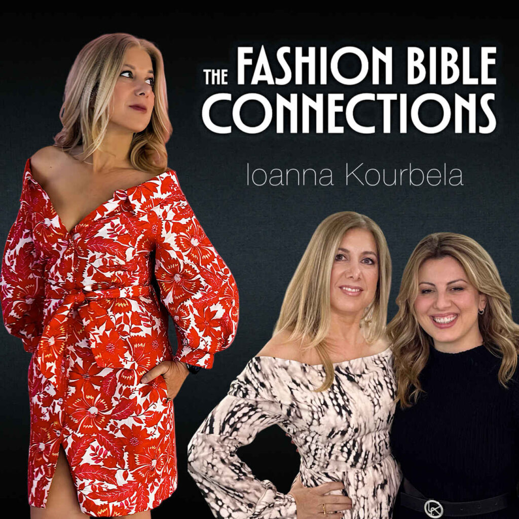 Τhe Fashion Bible Connections | Ioanna Kourbela: «Η γύμνια σε κανιβαλίζει»
