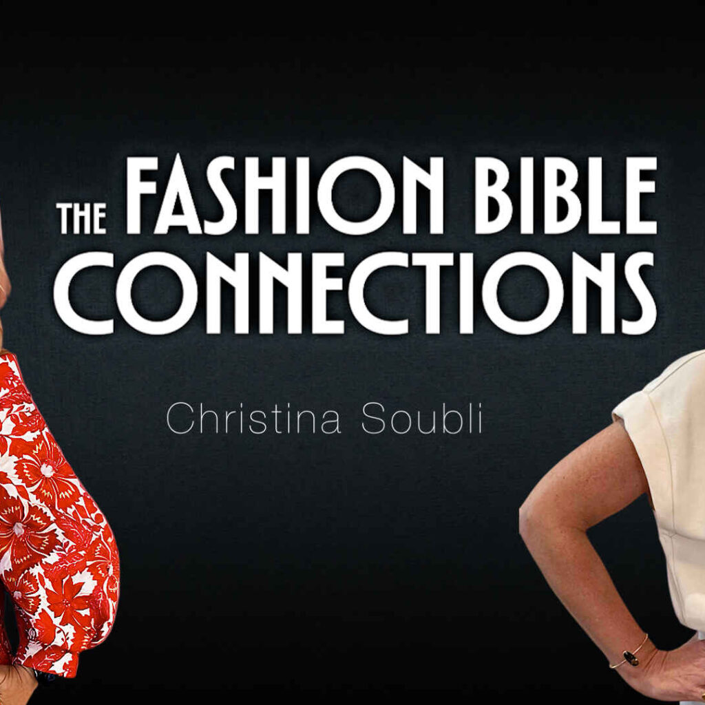 Τhe Fashion Bible Connections | Christina Soubli: Η τέχνη να φοράς μια ιστορία